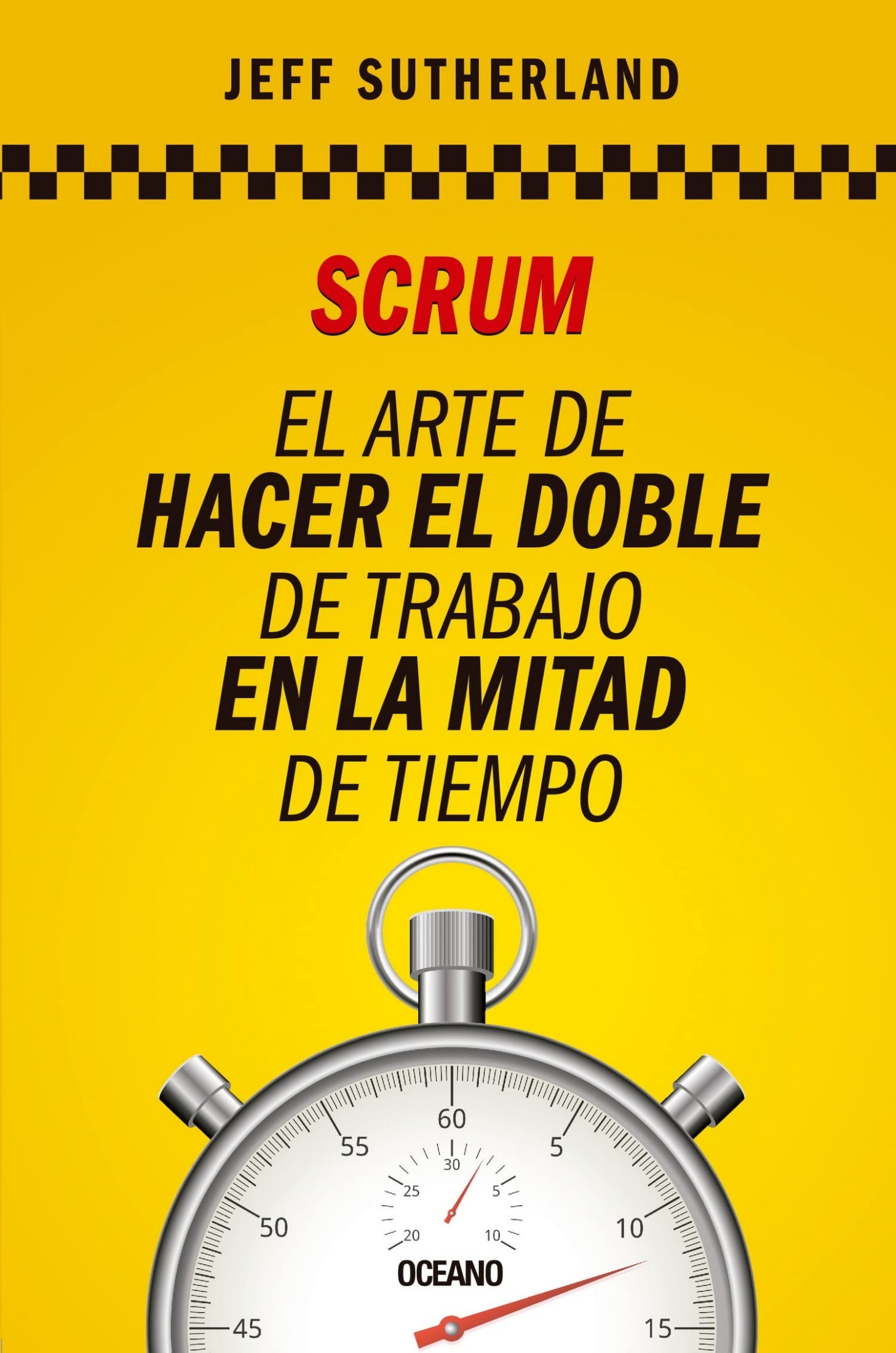 Scrum: El arte de hacer el doble de trabajo en la mitad de tiempo