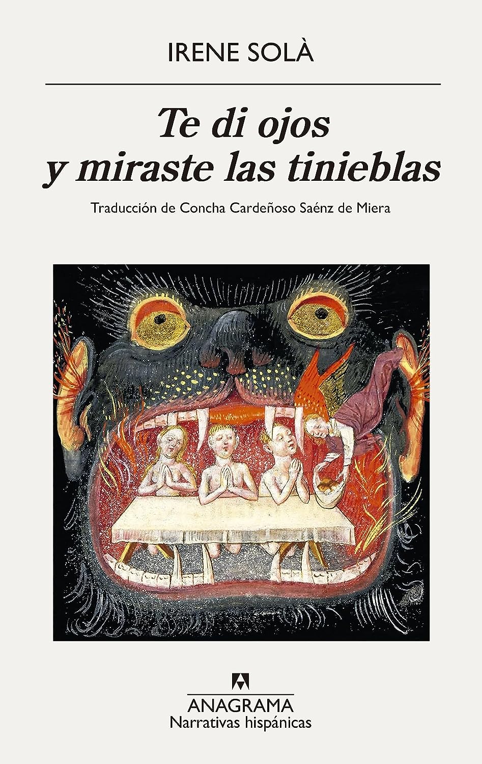 Te di ojos y miraste las tinieblas