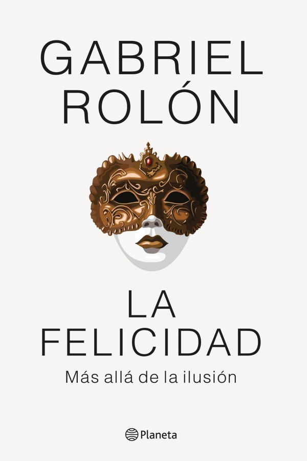 La felicidad. Más allá de la ilusión